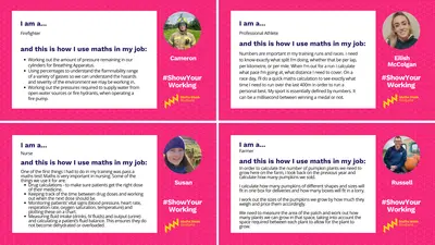A collage of four digital postcards, each showing a different job that involves maths. Each postcard includes a photo of a person, their name, the hashtag ShowYourWorking, and the Maths Week Scotland logo, alongside a text both with bullet points about the jobs. The jobs show are firefighter, professional athlete, nurse, and farmer.