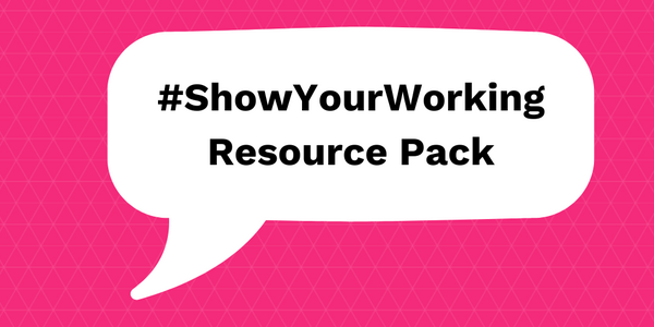 A white speech bubble on a bright pink background. Inside the speech bubble are the words ShowYourWorking Resource Pack.