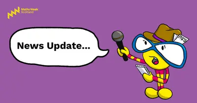 News Update Maths Week Scotland programme is moving to Education Scotland 3