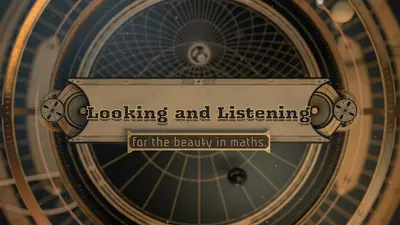 A graphic drawing of circles and gears, with the inscription "Looking and Listening for the beauty in maths" written on top.